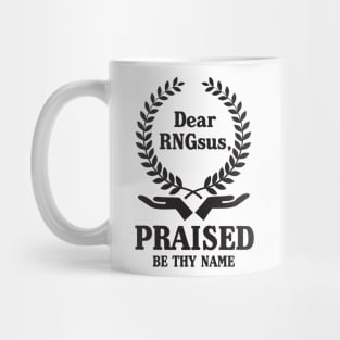 Dear RNGsus Mug